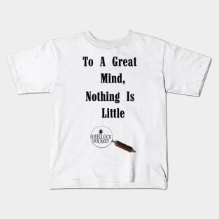 To a Great Mind - Sherlock Kids T-Shirt